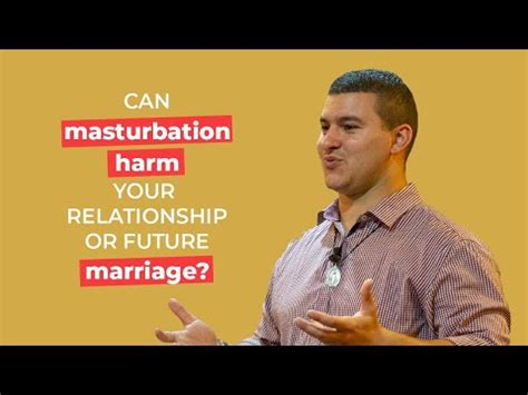 caught masturbation|Masturbation within marriage and attitudes that harm the...